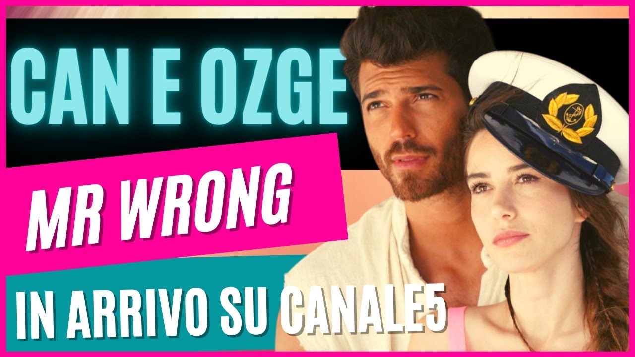 Mr Wrong: trama, replica, personaggi, quando va in onda e Can Yaman 